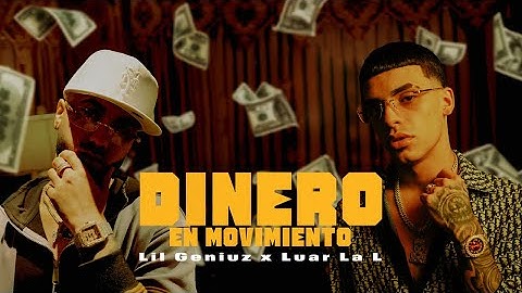 Lil Geniuz x @LUAR LA L - Dinero En Movimiento [Official Video]