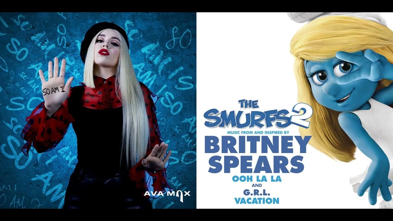 Ava Max vs. Britney Spears - So Am I/Ooh La La