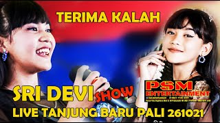 TERIMA KALAH | SRI DEVI | PSM ENTERTAINMENT SHOW TANJUNG BARU PENUKAL | DANGDUT ORIGINAL