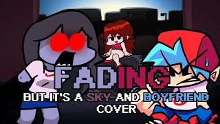 Sky Comes back for one Last Fight (Fading but it&#39;s a Sky and Boyfriend Cover)