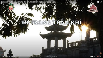 Ca khúc: ĐI TRONG THẦN KHÍ- Tác giả: +Gm. Phêrô Kiều Công Tùng (Cung Trầm)