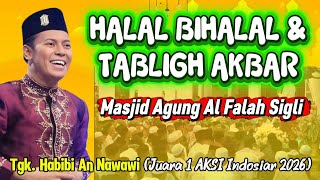 Celebrity HALAL BIHALAL AND TABLIGH AKBAR AT AL FALAH GRAND MOSQUE SIGLI WITH TGK. HABIBI AN NAWAWI #uha Net Worth