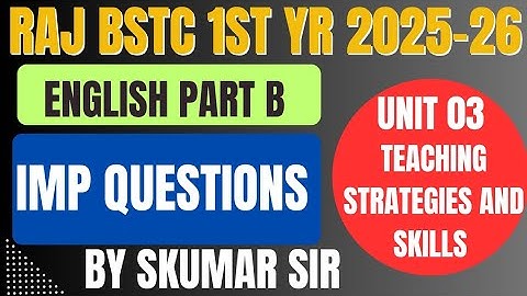 BSTC 1st year English Part B Unit 3 Teaching Strategiesand Skills #deledacademy