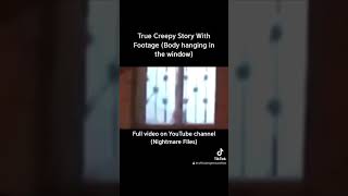 True Creepy Story with Footage