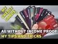 My 14 Credit Cards Without Income Proof | Tips and Tricks to get your first Credit Card.