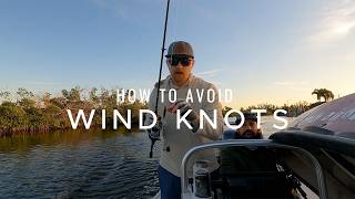 How to Avoid Wind Knots w/ a NEW Reel