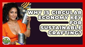 Why Is Circular Economy Key For Sustainable Crafting? - The Upcycle Lab