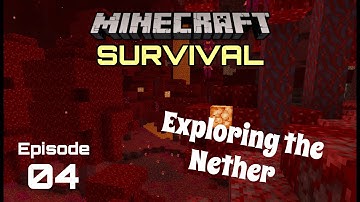 Minecraft: Exploring the Nether  - 1.16 Survival Let