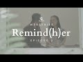 Remindher webseries  episode 2  clarity studio