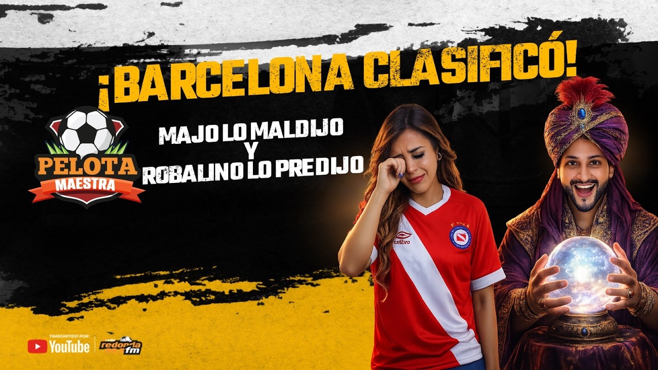 🔴 PELOTA MAESTRA / BARCELONA CLASIFICÓ - MAJO LO MALDIJO Y JERRY LO PREDIJO /  26 DE FEBRERO 2026