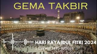 Gema Takbir Idul Fitri 2024 Live Takbiran 1 Syawal 1445 H2024