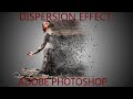 Adobe photoshop tutorial  how to create dispersion effect in adobe photoshop