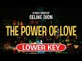 The Power Of Love (Karaoke Lower Key) - Celine Dion