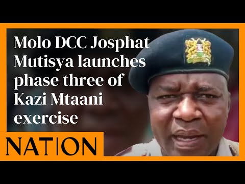 Molo DCC Josphat Mutisya launches phase three of Kazi Mtaani exercise