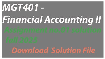 MGT401-Assignment no. 01 Solution fall 2025+{Download Solution file}