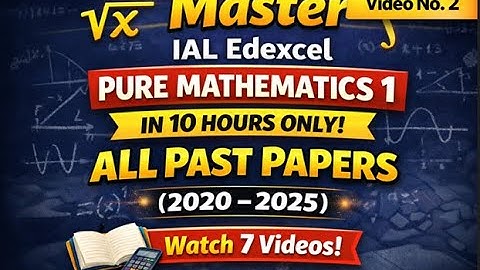 IAL Edexcel Pure Math 1 Full Solutions (past papers2020–2025) — video 2 (out of 7 videos)