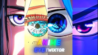 anime eyes twixtor clips for edits 4k part 2 no warps