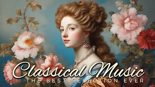 Probably The Best Selection Classical Music Ever | Mozart Bach Beethoven Vivaldi Strauss