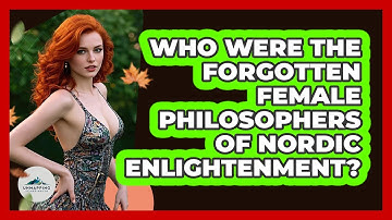 Who Were The Forgotten Female Philosophers Of Nordic Enlightenment? - Unmapping Scandinavia