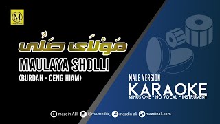 Karaoke Maulaya Sholli (Sholawat Burdah) - Ceng Hikam | Male Version | مَوْلَاىَ صَلِّ