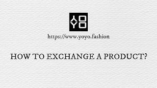 How to Exchange a Product - YOYO Fashion screenshot 3