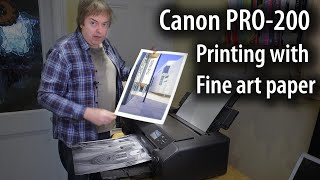 Canon Pixma PRO200 printing on fine art papers  colour and B&W