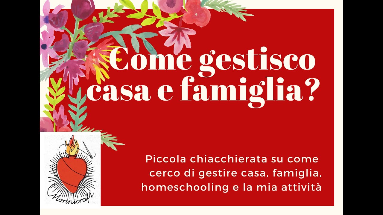 Come gestisco casa e famiglia