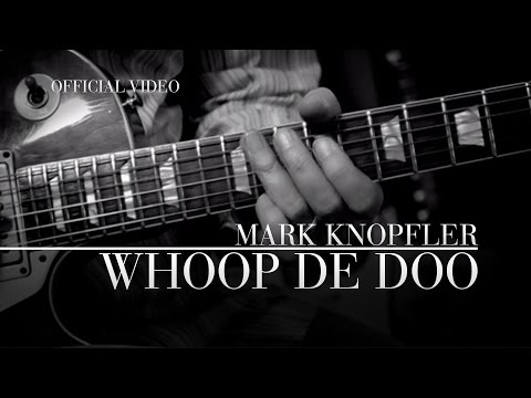 Mark Knopfler - Whoop De Doo (Official Video)