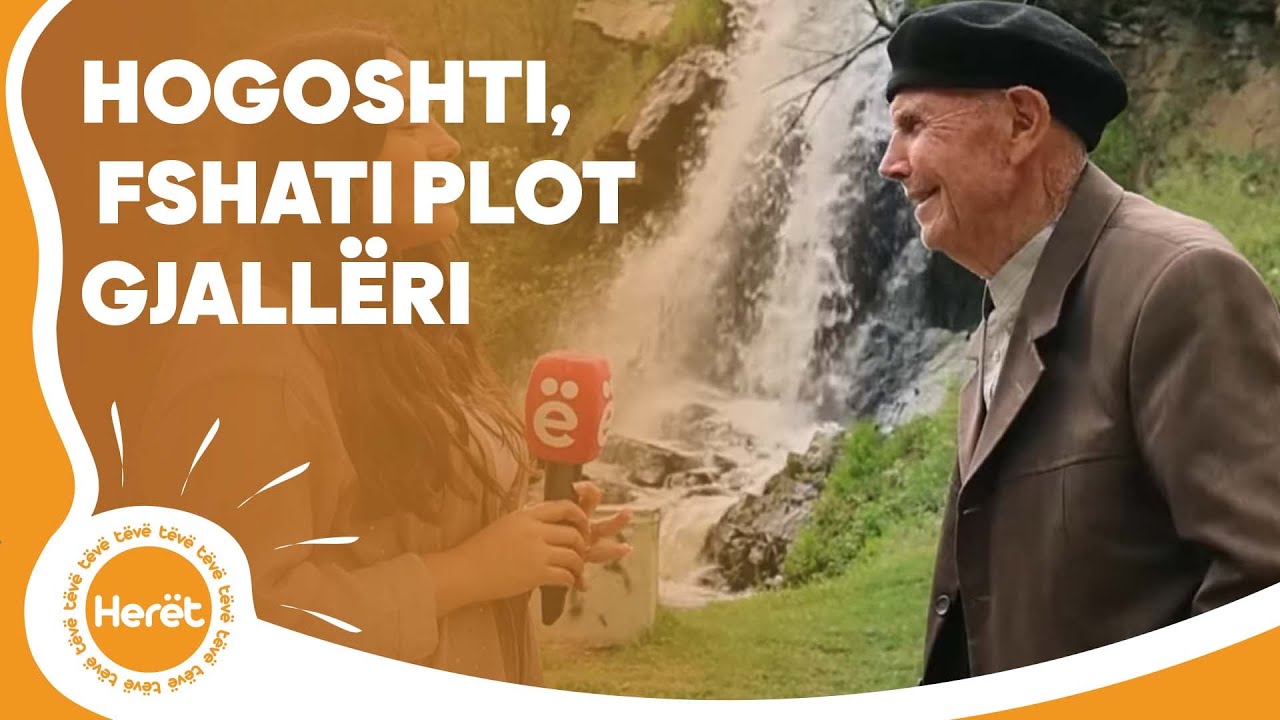 Hogoshti, fshati plot gjallëri