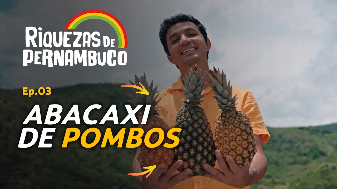 Direto de Pombos: o abacaxi que é orgulho da nossa terra | Riquezas de PE - Ep 3