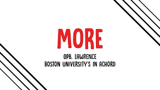 More (opb. Lawrence) | Virtual Performance | Boston University's In Achord