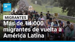 Tras La Negativa De Ee. Uu., Muchos Migrantes Retornan A Países De América Latina France 24