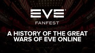 EVE Fanfest 2016 - A History of the Great Wars of EVE Online