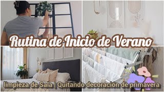 Rutina de Inicio de Verano || Te comparto mis tips de Decoración|| Quitando decoración de Primavera