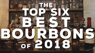 The Top Six Bourbons of 2018