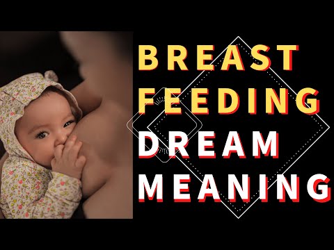 Video: Why dream of feeding a baby with breast milk in a dream