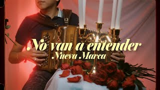 La Nueva Marca - No Van A Entender -  (Video Oficial )