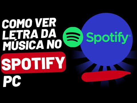 Vídeo: Como mostrar letras de músicas no Spotify no computador PC ou Mac