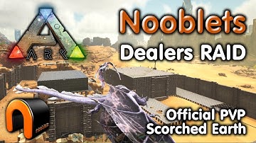 ARK: Nooblets Dealers RAID (Official SE PvP)