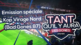 OL : émission spéciale avec les Bad Gones (Kop Virage Nord)