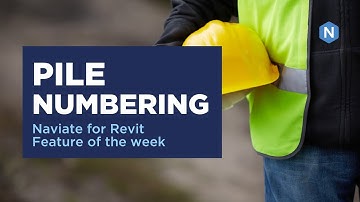 Pile Numbering in Naviate Structure - Naviate for Revit feature of the week