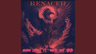 Video thumbnail of "Nueva Letra - Renacer (feat. White shit State)"