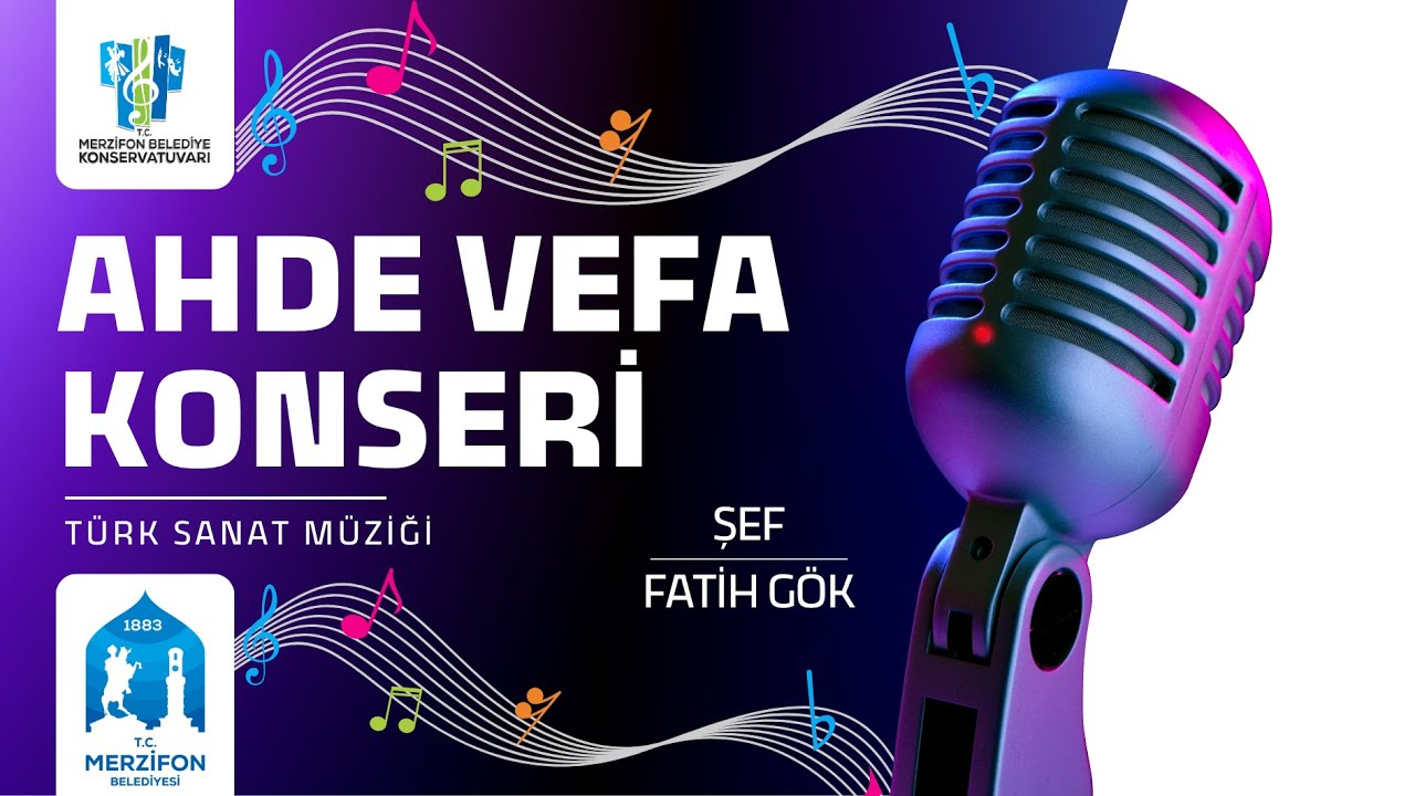 Ahde Vefa Konseri | Merzifon Belediye Konservatuvarı Türk Sanat Müziği Korosu