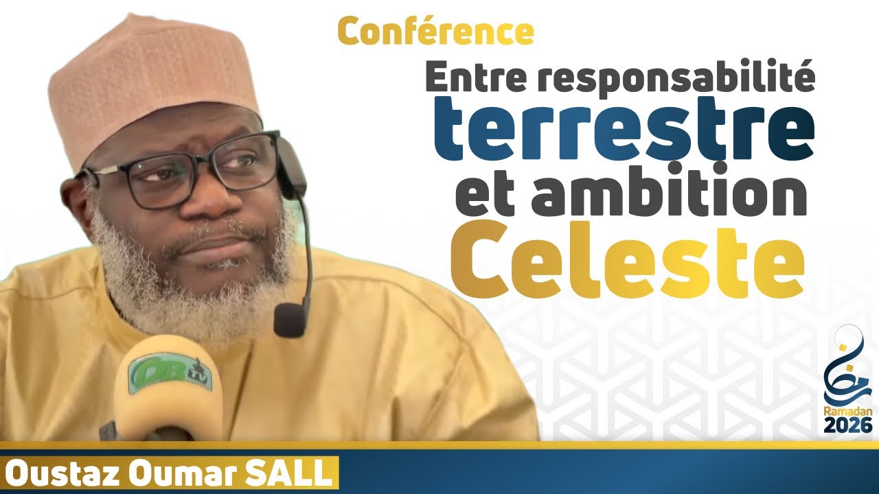 Entre responsabilité terrestre et ambition céleste || Oustaz Oumar SALL