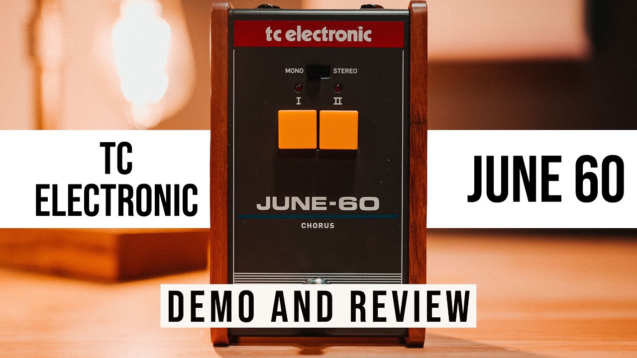 TC Electronics June 60 Vintage Analog Chorus Pedal Demo and Review