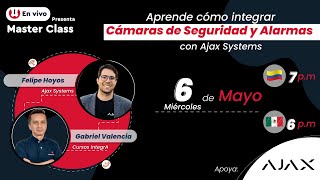 MASTER CLASS Integración de Alarmas y CCTV con Ajax Systems