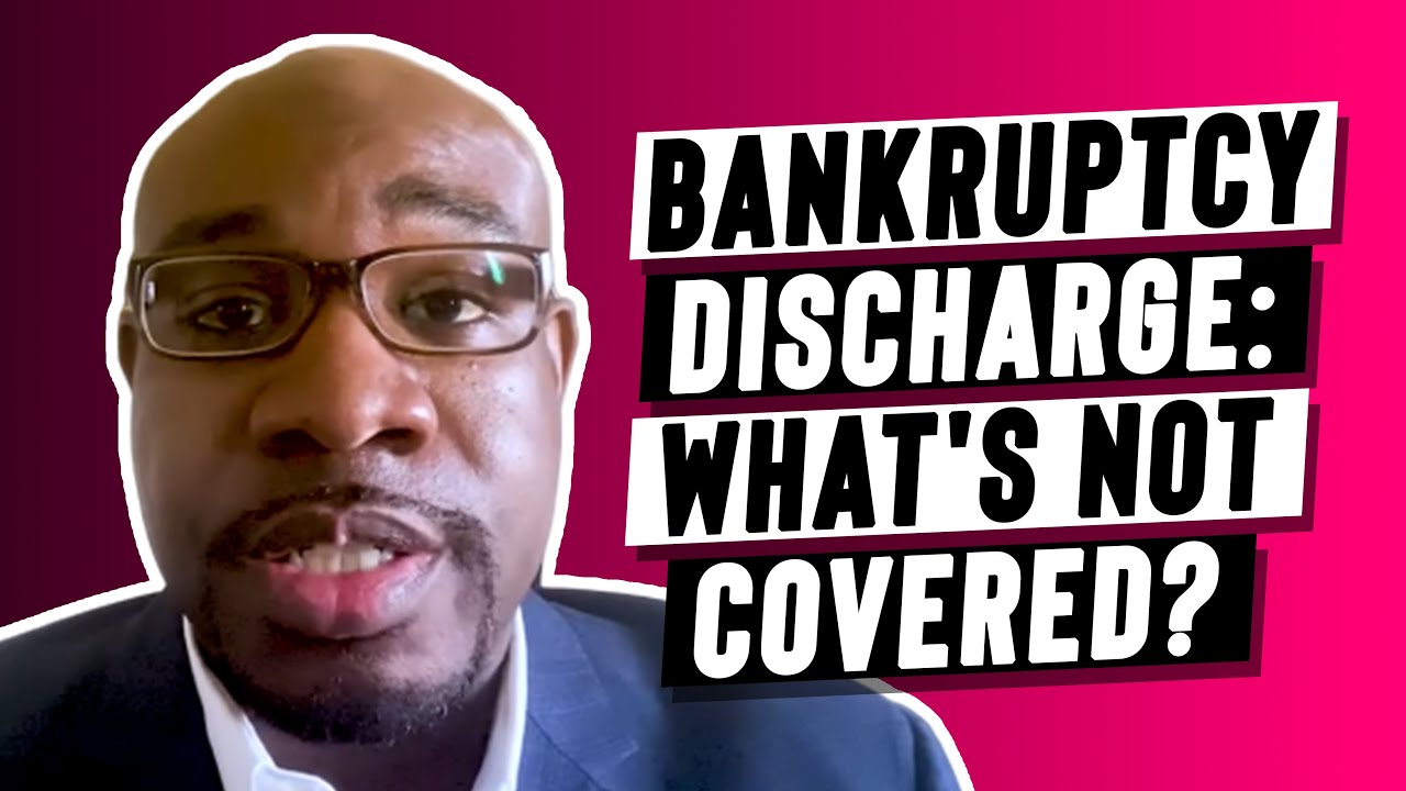 Bankruptcy Discharge: What's Not Covered?