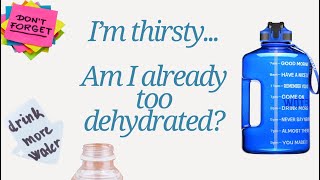 Avoiding dehydration: decoding thirst signals
