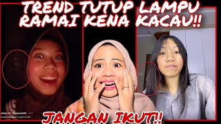 TREND TUTUP MATI LAMPU RAMAI TIKTOKER KENA KACAU‼️ VIRAL BENDA TU MUNCUL!!