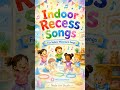 Indoor Recess Songs for Kids 🎵 Fun Preschool Movement Music